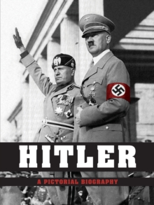 Hitler: A Pictorial Biography, Paperback / softback Book Hitler: A Pictorial Biography, Paperback / softback Book