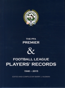 PFA Player's Records 1946-2015, Hardback Book PFA Player's Records 1946-2015, Hardback Book