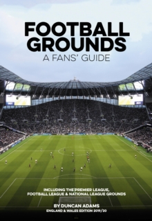 Football Grounds - A Fans' Guide England & Wales 2019/20