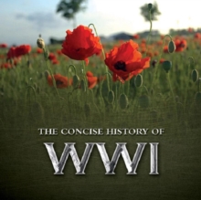 The Consise History of WWI