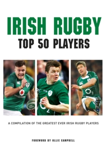 Irish Rugby - Top 50 Players