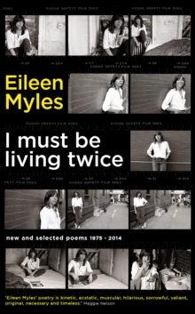 I Must Be Living Twice : New and Selected Poems 1975 - 2014