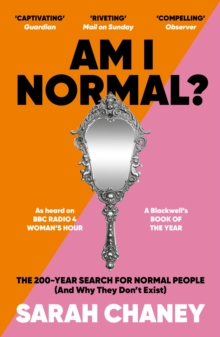 Am I Normal? : The 200-Year Search for Normal People (and Why They Don't Exist)