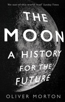 The Moon : A History for the Future