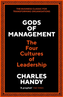 Gods of Management : The Four Cultures of Leadership