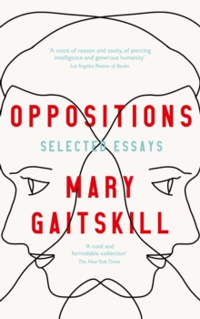 Oppositions : Selected Essays