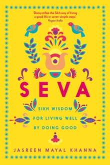 Seva : Sikh wisdom for living well by doing good