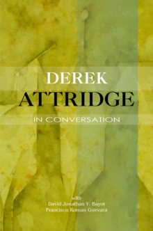 Derek Attridge in Conversation