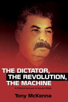 The Dictator, The Revolution, The Machine