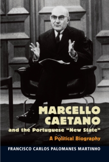 Marcello Caetano and the Portuguese "New State"