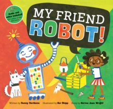 My Friend Robot!, Paperback Book My Friend Robot!, Paperback Book