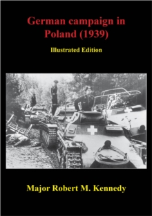 German Campaign In Poland (1939) [Illustrated Edition]