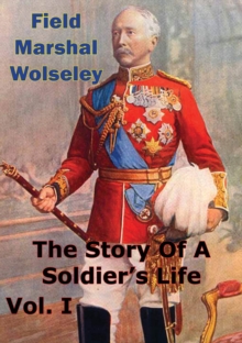 The Story Of A Soldier's Life Vol. I