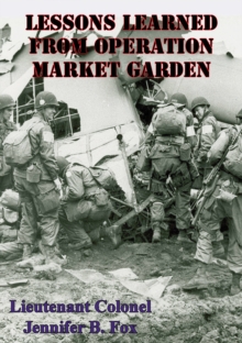 Lessons Learned From Operation Market Garden