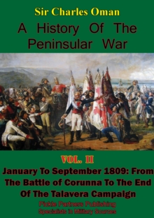 A History Of the Peninsular War, Volume II January to September 1809