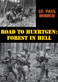 Road To Huertgen: Forest In Hell [Illustrated Edition]