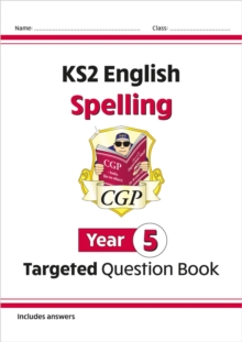 KS2 English Year 5 Spelling Targeted Question Book (with Answers)