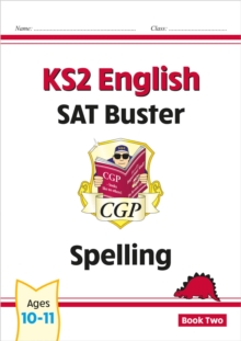 KS2 English SAT Buster: Spelling - Book 2 (for The 2024 tests)