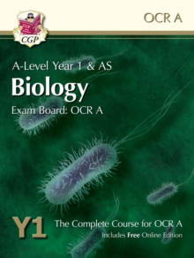 A-Level Biology for OCR A: Year 1 & AS Student Book with Online Edition, Paperback / softback Book A-Level Biology for OCR A: Year 1 & AS Student Book with Online Edition, Paperback / softback Book