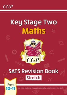 KS2 Maths SATS Revision Book: Stretch - Ages 10-11 (for The 2024 tests)