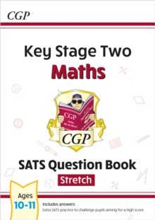 KS2 Maths SATS Question Book: Stretch - Ages 10-11 (for The 2024 tests)