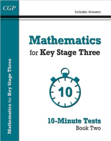 Mathematics For KS3: 10-Minute Tests - Book 2 (including Answers)