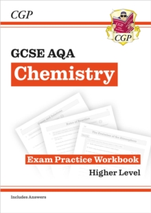 GCSE Chemistry AQA Exam Practice Workbook - Higher (includes answers)