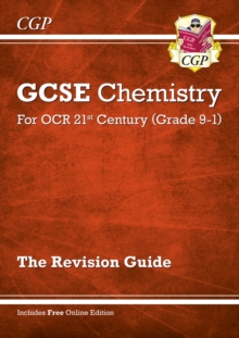 GCSE Chemistry: OCR 21st Century Revision Guide (with Online Edition)