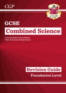 GCSE Combined Science Revision Guide - Foundation Includes Online Edition, Videos & Quizzes