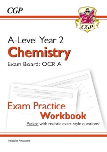 A-Level Chemistry: OCR A Year 2 Exam Practice Workbook - includes Answers