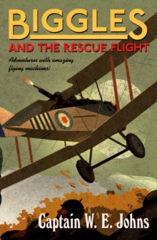 Biggles and the Rescue Flight, Paperback Book Biggles and the Rescue Flight, Paperback Book