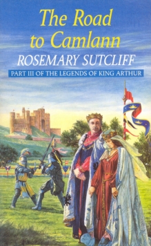 The Road To Camlann, Paperback / softback Book The Road To Camlann, Paperback / softback Book