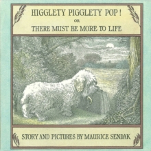 Higglety Pigglety Pop! : or There Must Be More to Life, Paperback Book Higglety Pigglety Pop! : or There Must Be More to Life, Paperback Book