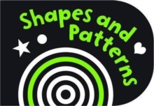 Black and White Shapes and Patterns : Chunky Board Book, Board book Book Black and White Shapes and Patterns : Chunky Board Book, Board book Book