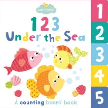 Early Birds 123 Under the Sea, Board book Book Early Birds 123 Under the Sea, Board book Book