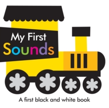 Black and White My First Sounds, Board book Book Black and White My First Sounds, Board book Book