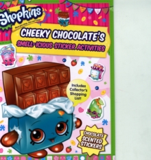 Shopkins Scented Sticker Activity - Cheeky Chocolate, Paperback Book Shopkins Scented Sticker Activity - Cheeky Chocolate, Paperback Book