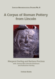 A Corpus of Roman Pottery from Lincoln