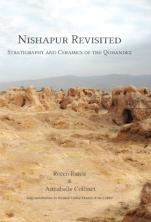 Nishapur Revisited : Stratigraphy and Ceramics of the Qohandez