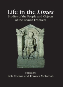 Life in the Limes : Studies of the people and objects of the Roman frontiers