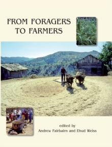 From Foragers to Farmers : Papers in Honour of Gordon C. Hillman