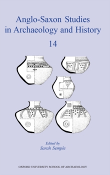 Anglo-Saxon Studies in Archaeology and History 14 : Early Medieval Mortuary Practices