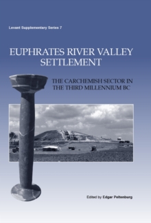 Euphrates River Valley Settlement : The Carchemish Sector in the Third Millennium BC