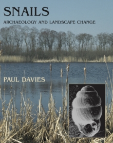 Snails : Archaeology and Landscape Change