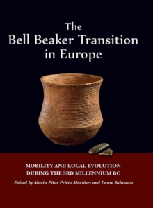 The Bell Beaker Transition in Europe : Mobility and local evolution during the 3rd millennium BC