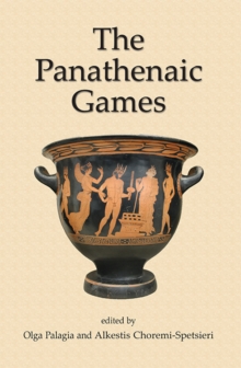 The Panathenaic Games : Proceedings of an International Conference held at the University of Athens, May 11-12, 2004