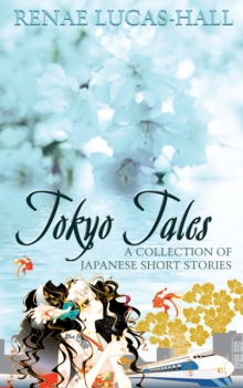 Tokyo Tales : A Collection of Japanese Short Stories