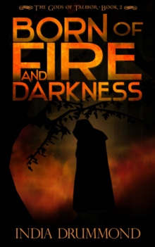 Born of Fire and Darkness