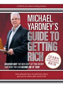 Michael Yardney's Guide to Getting Rich