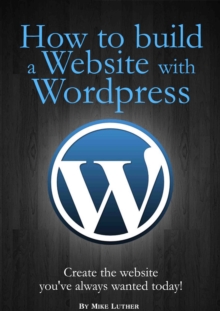 How To Build A Website Using Wordpress